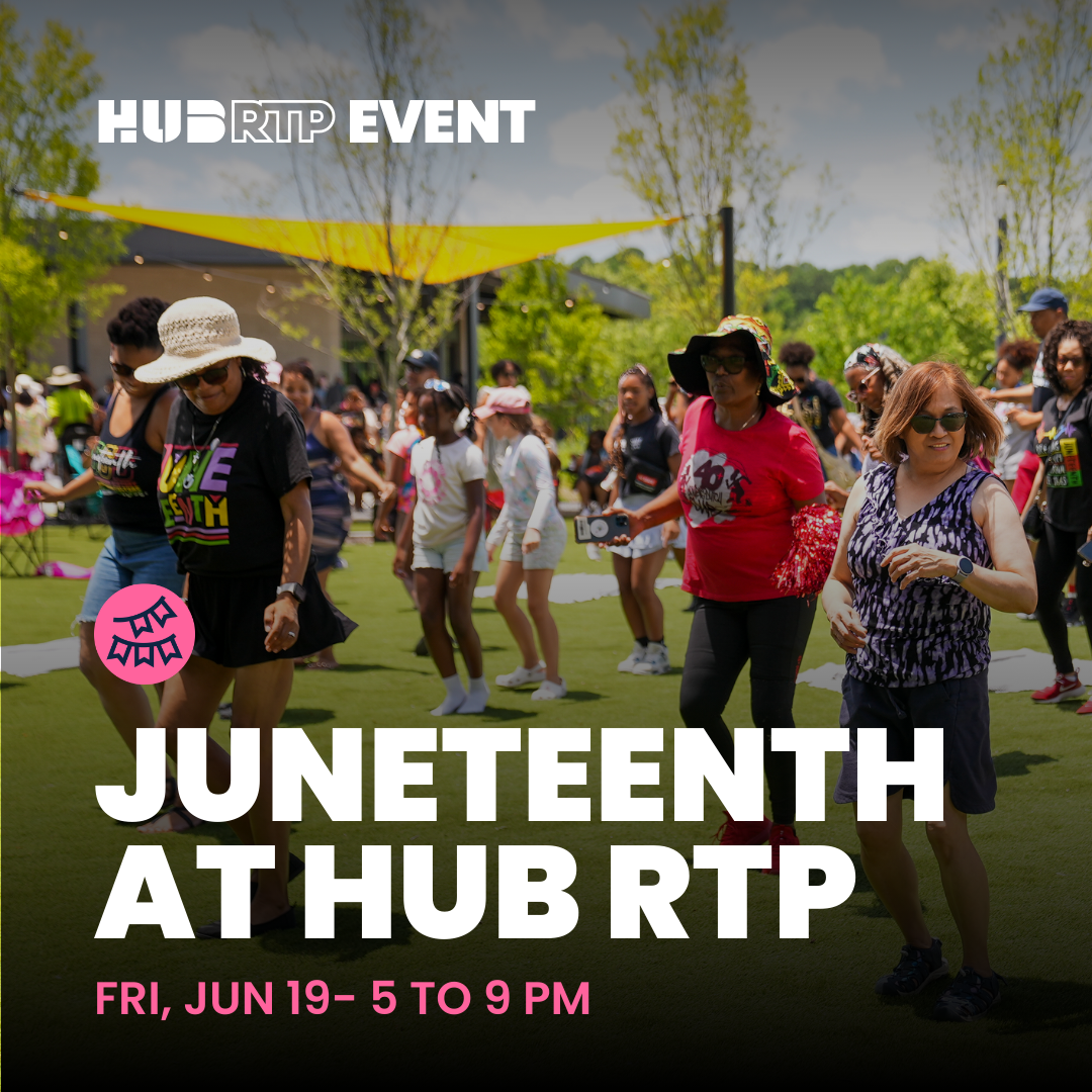 Juneteenth at Hub RTP